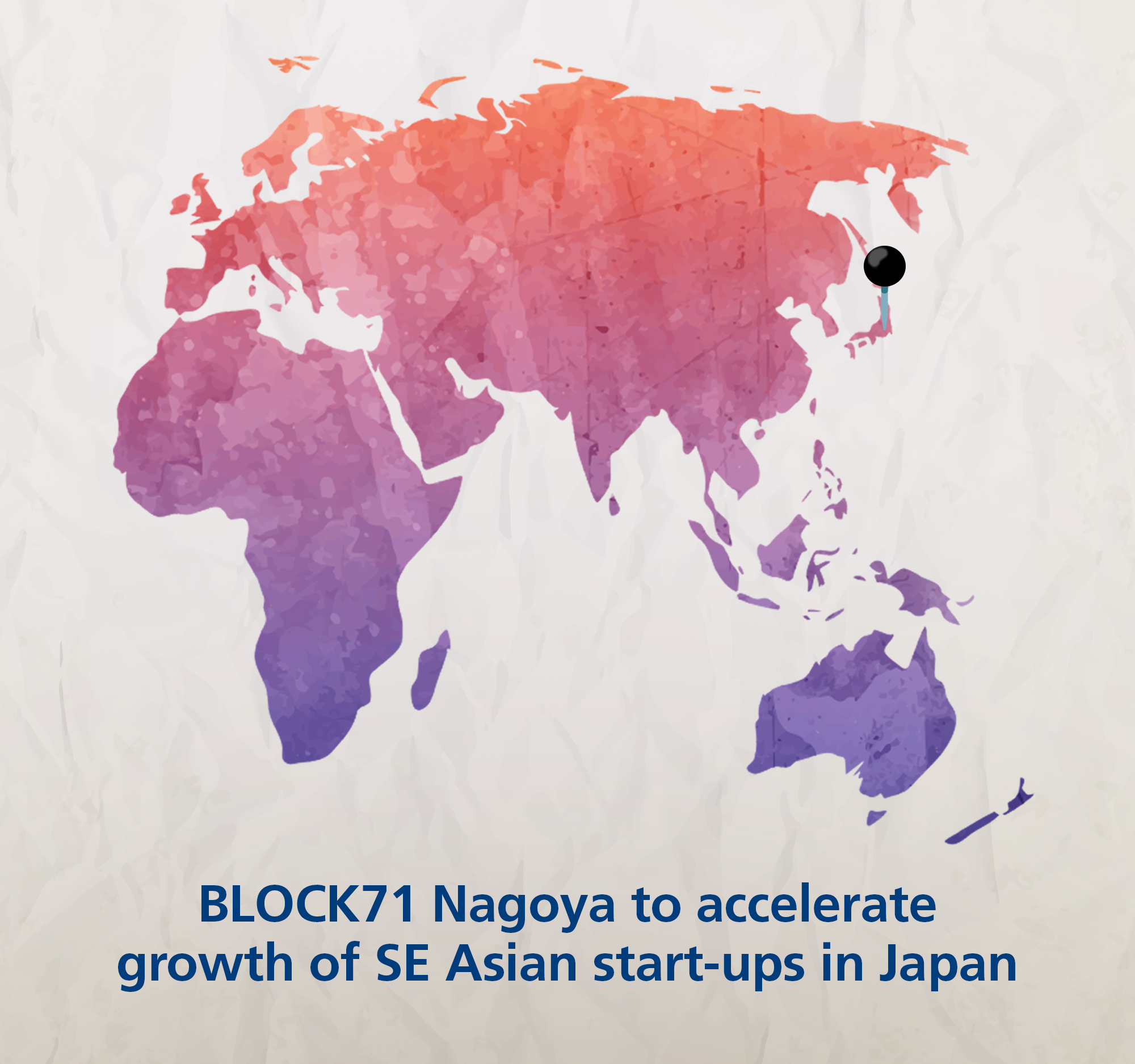 BLOCK71 Nagoya launched to accelerate growth of Southeast Asian start-ups in Japan